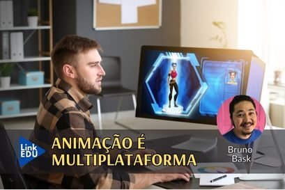 Você acessa animação em todo lugar